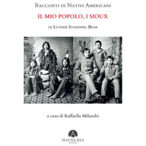 Luther Standing Bear - Racconti Di Nativi Americani: Il Mio Popolo, I Sioux - Foto 1