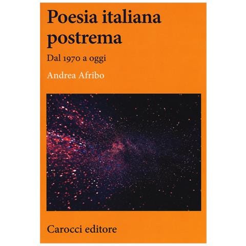 Andrea Afribo - Poesia italiana postrema. Dal 1970 a oggi - Foto 1