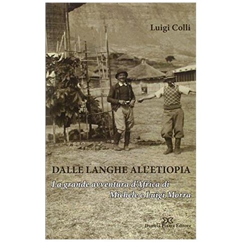Luigi Colli - Dalle Langhe all'Etiopia - Foto 1