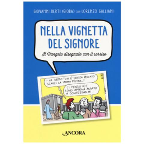 Giovanni Berti - Nella vignetta del Signore. Vol. 1: Il Vangelo disegnato con il sorriso - Foto 1