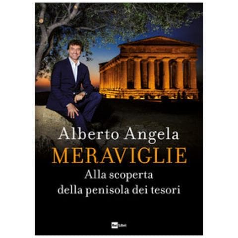 Alberto Angela - Meraviglie. Alla Scoperta Della Penisola Dei Tesori - Foto 1