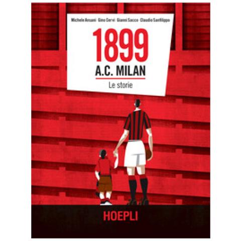 Michele Ansani - 1899 A.C. Milan. Le storie - Foto 2