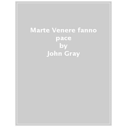 John Gray - Marte &. Venere Fanno Pace - Foto 1
