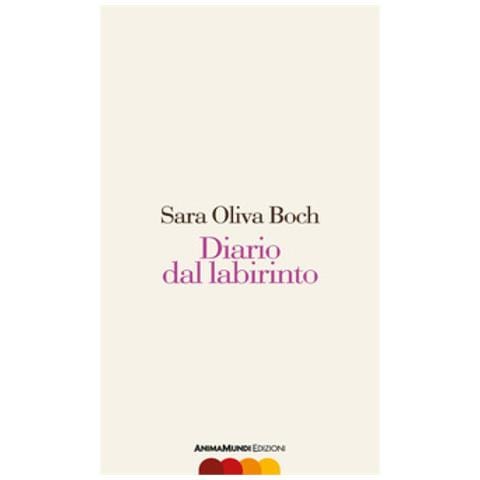 Sara Oliva Boch - Diario Dal Labirinto - Foto 1