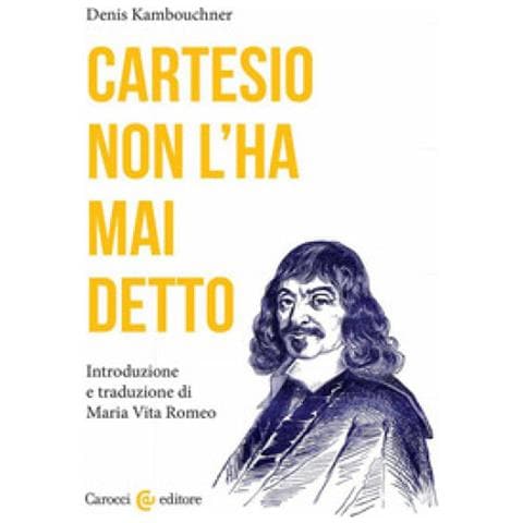 Denis Kambouchner - Cartesio Non L'ha Mai Detto - Foto 1