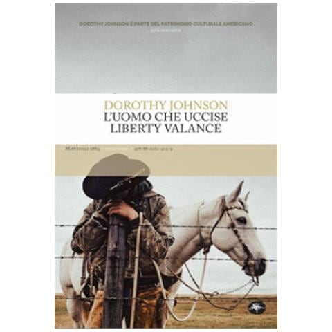 Dorothy Johnson - L'uomo Che Uccise Liberty Vallance - Foto 1