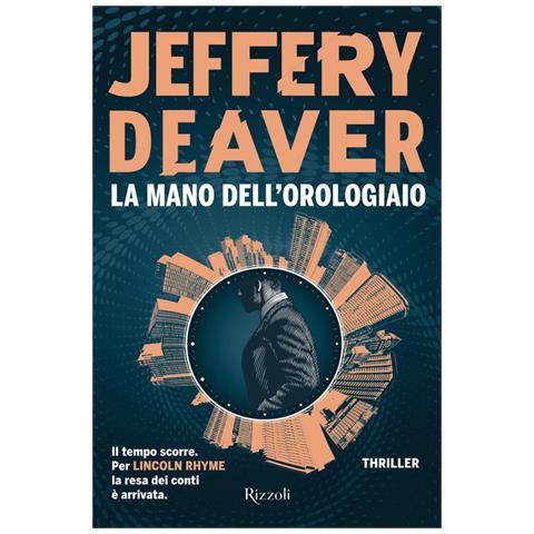Jeffery Deaver - La mano dell'orologiaio - Foto 1