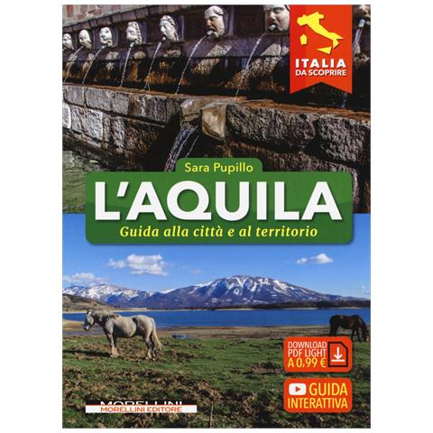 Sara Pupillo - L'Aquila. Guida alla città e al territorio - Foto 1