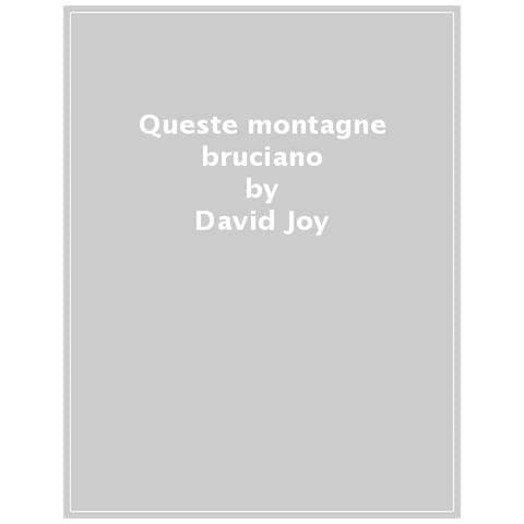 David Joy - Queste Montagne Bruciano - Foto 1