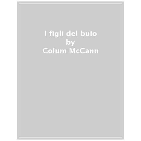 Colum Mccann - I Figli Del Buio - Foto 1