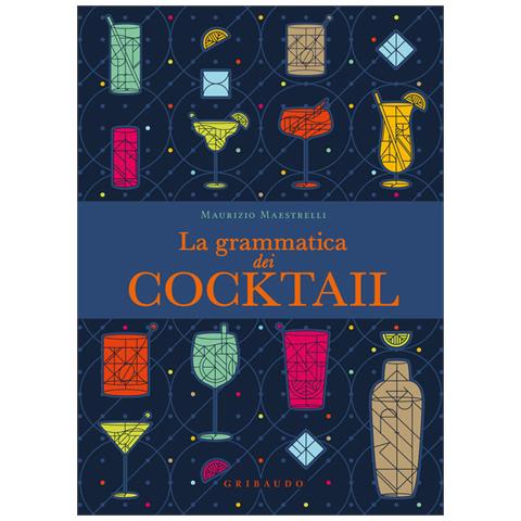 Maurizio Maestrelli - La grammatica dei cocktail - Foto 1