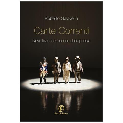 Roberto Galaverni - Carte correnti. Nove lezioni sul senso della poesia - Foto 1
