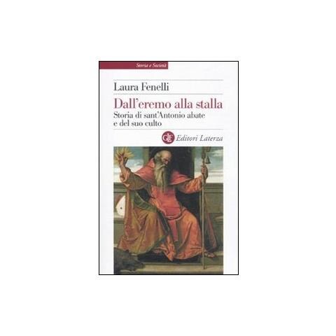 Laura Fenelli - Dall'eremo alla stalla. Storia di sant'Antonio Abate e del suo culto - Foto 2
