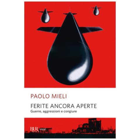 Paolo Mieli - Ferite Ancora Aperte. Guerre, Aggressioni E Congiure - Foto 1