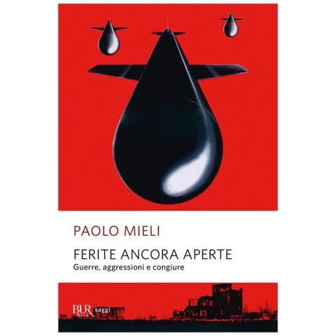 Paolo Mieli - Ferite Ancora Aperte. Guerre, Aggressioni E Congiure - Foto 2
