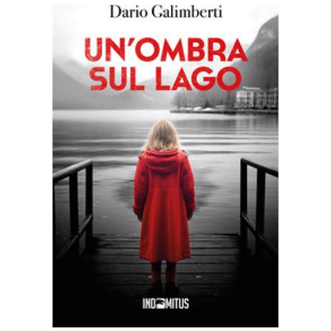 Dario Galimberti - Un'ombra Sul Lago - Foto 1