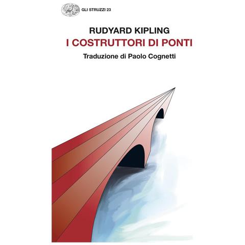 Rudyard Kipling - I costruttori di ponti - Foto 1
