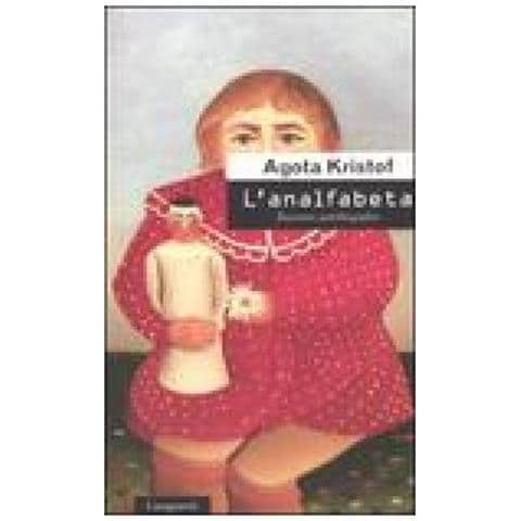 Agota Kristof - L'analfabeta. Racconto autobiografico - Foto 2