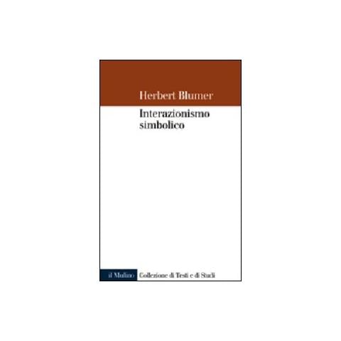 Herbert Blumer - Interazionismo simbolico - Foto 1