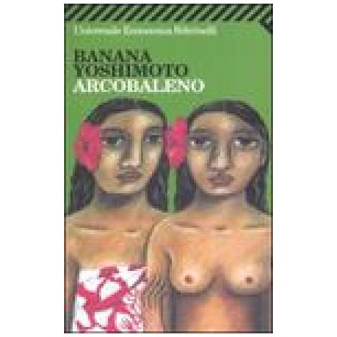 Banana Yoshimoto - Arcobaleno - Foto 3