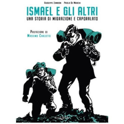 Giovanni Zambon - Ismael e gli altri. Una storia di migrazione e caporalato - Foto 1