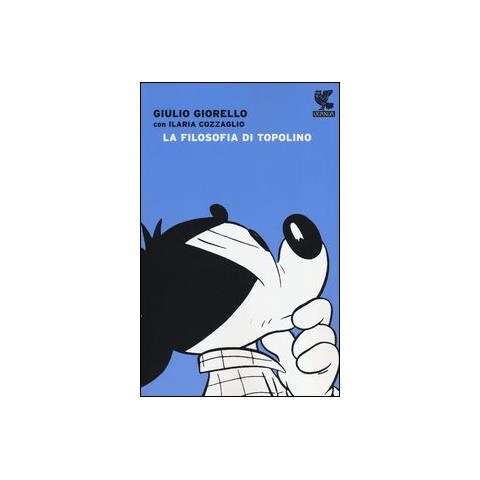 Giulio Giorello - La filosofia di Topolino - Foto 1