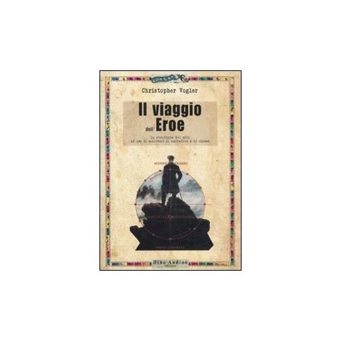 Chris Vogler - Il viaggio dell'eroe. La struttura del mito ad uso di scrittori di narrativa e di cinema - Foto 1
