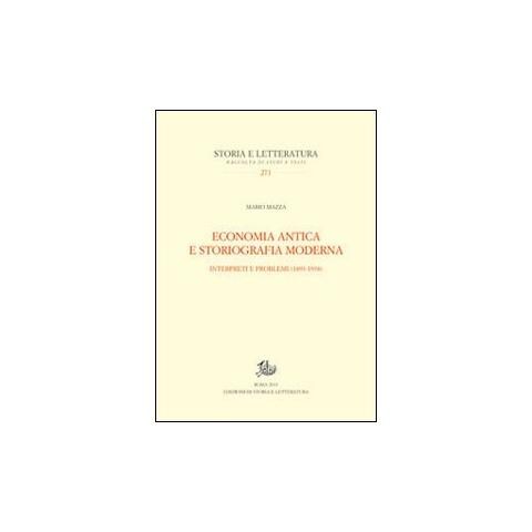 Mario Mazza - Economia antica e storiografia moderna. Interpreti e problemi (1893-1938) - Foto 1