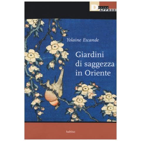 Yolaine Escande - Giardini di saggezza in Oriente. Cina e in Giappone - Foto 1