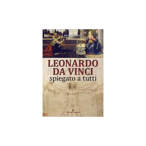 Alessandra Artale - Leonardo Da Vinci Spiegato A Tutti - Foto 1