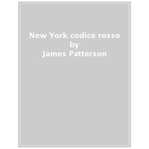James Patterson, Michael Ledwidge - New York Codice Rosso - Foto 1