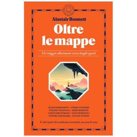 Alastair Bonnett - Oltre Le Mappe - Foto 1