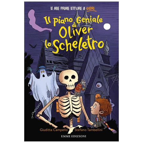 Giuditta Campello - Il Piano Geniale Di Oliver Lo Scheletro. Stampatello Minuscolo. Ediz. A Colori - Foto 2