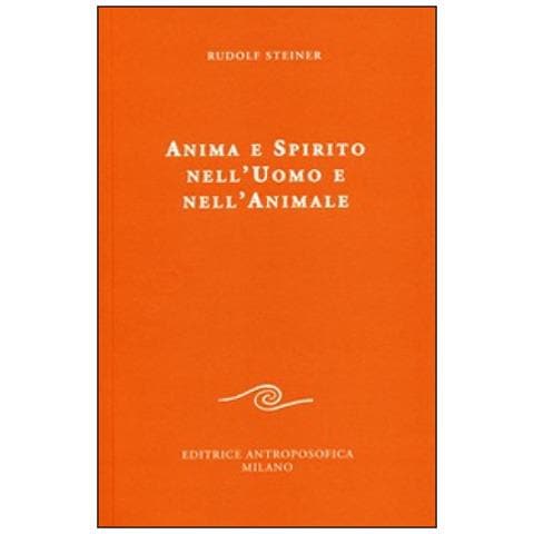 Rudolf Steiner - Anima e spirito nell'uomo e nell'animale - Foto 2