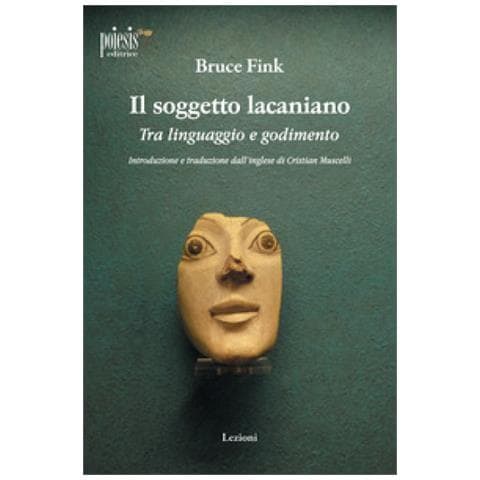 Bruce Fink - Il Soggetto Lacaniano. Tra Linguaggio E Godimento - Foto 1