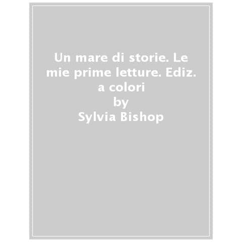 Sylvia Bishop - Un Mare Di Storie. Stampatello Minuscolo. Ediz. A Colori - Foto 1