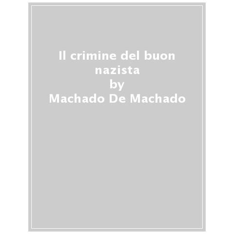 Samir Machado De Machado - Il Crimine Del Buon Nazista - Foto 1