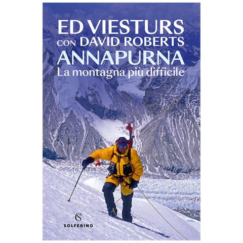 Ed Viesturs - Annapurna. La montagna più difficile - Foto 1