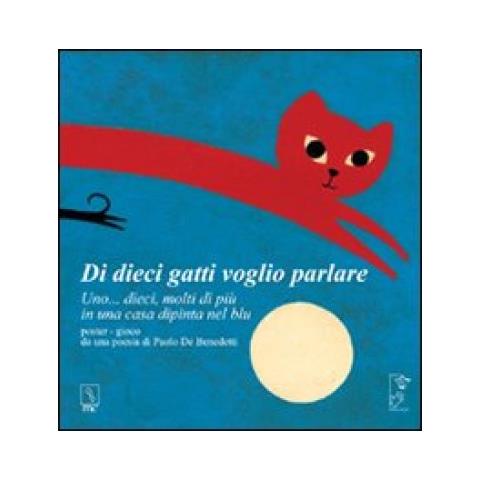 Paolo De Benedetti - Di dieci gatti voglio parlare. Uno... dieci, molti di più di una casa dipinta del blu. Ediz. a colori - Foto 2