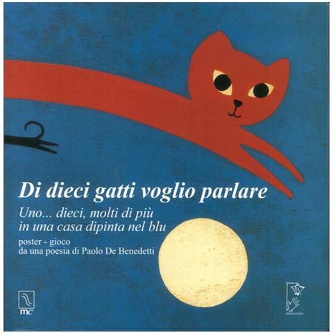 Paolo De Benedetti - Di dieci gatti voglio parlare. Uno... dieci, molti di più di una casa dipinta del blu. Ediz. a colori - Foto 1