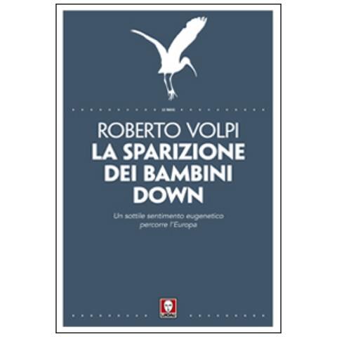 Roberto Volpi - La Sparizione Dei Bambini Down - Foto 3