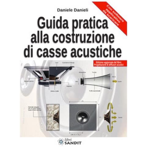 Daniele Danieli - Guida Pratica Alla Costruzione Di Casse Acustiche - Foto 2