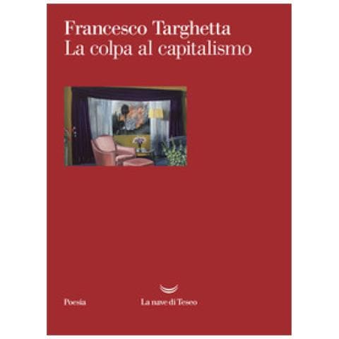 Francesco Targhetta - La Colpa Al Capitalismo - Foto 1