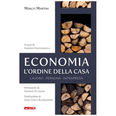 Marco Martini - Economia, L'ordine Della Casa. Lavoro Persona Intrapresa - Foto 1