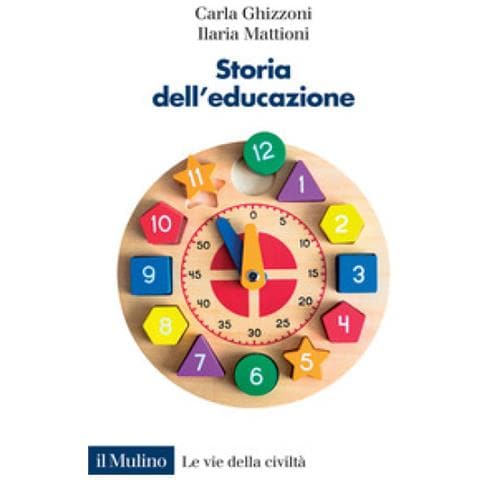 Carla Ghizzoni - Storia dell'educazione. Cultura, infanzia, scuola tra Otto e Novecento - Foto 1