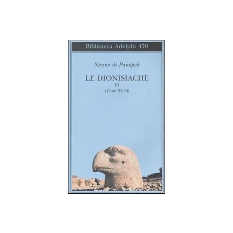 Nonno di Panopoli - Le dionisiache. Vol. 3: Canti 25-36 - Foto 1