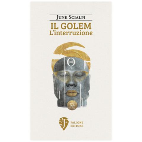 June Scialpi - Il Golem. L'interruzione. Nuova Ediz. - Foto 1