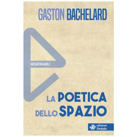Gaston Bachelard - La Poetica Dello Spazio - Foto 1