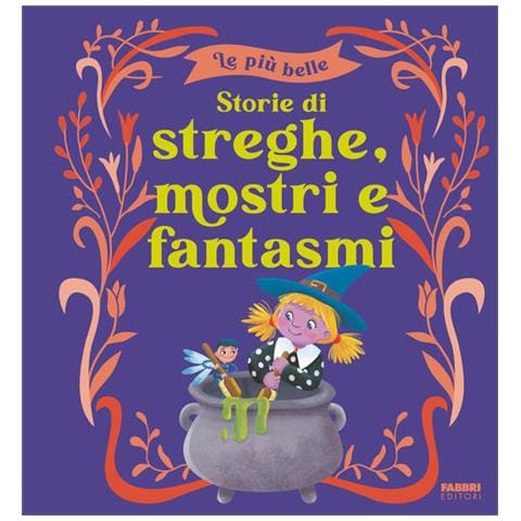 Le Piu Belle Storie Di Streghe, Mostri E Fantasmi - Foto 1