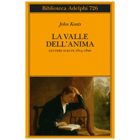 John Keats - La Valle Dell'anima. Lettere Scelte 1815-1820 - Foto 1